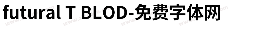 futural T BLOD字体转换